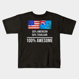 50% American 50% Tuvaluan 100% Awesome - Gift for Tuvaluan Heritage From Tuvalu Kids T-Shirt